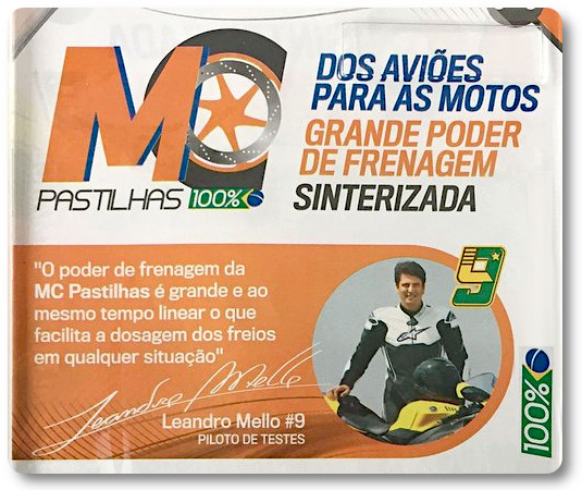 A frenagem das pastilhas MC é potente e ao mesmo tempo linear, o que facilita a dosagem dos freios. - Fernando Mello, piloto de testes